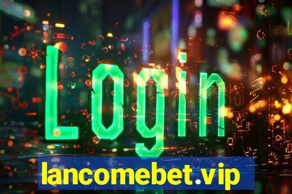 lancomebet.vip