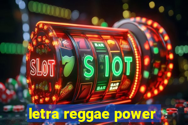 letra reggae power