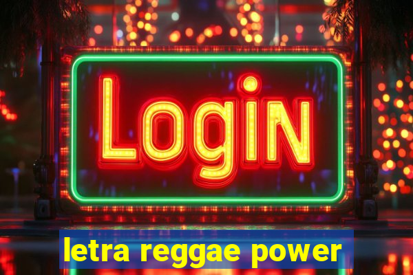 letra reggae power