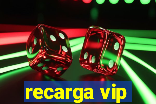 recarga vip