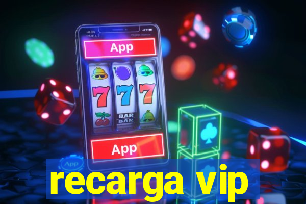 recarga vip