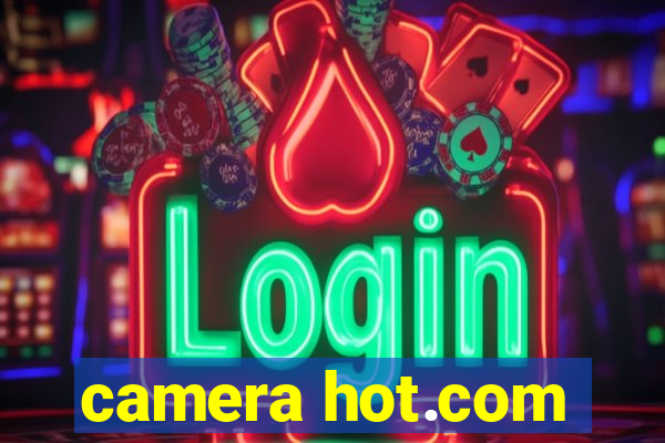 camera hot.com
