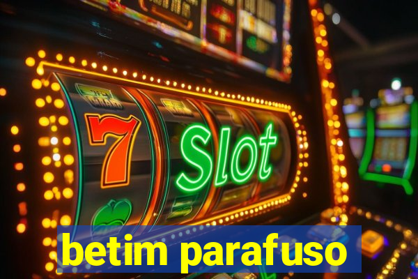 betim parafuso