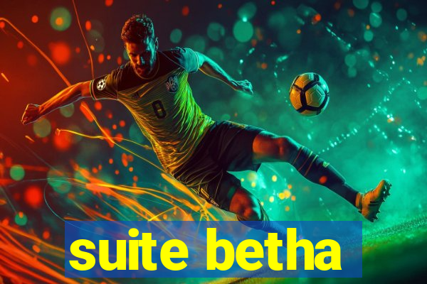 suite betha