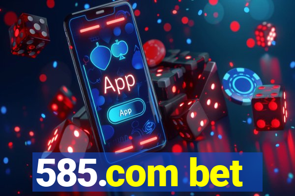 585.com bet