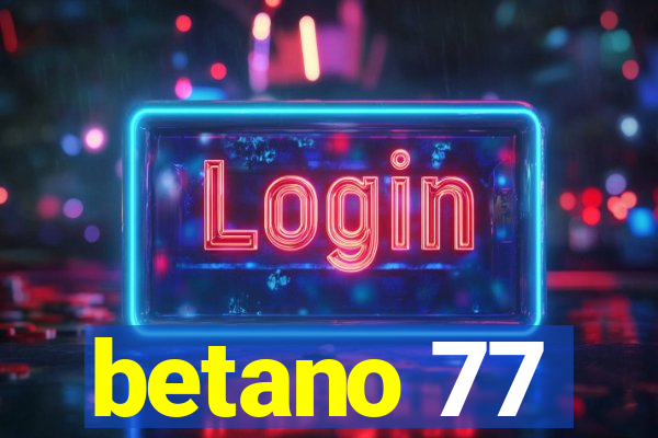 betano 77