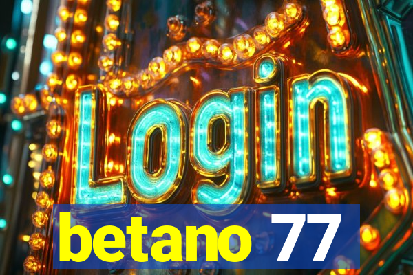betano 77