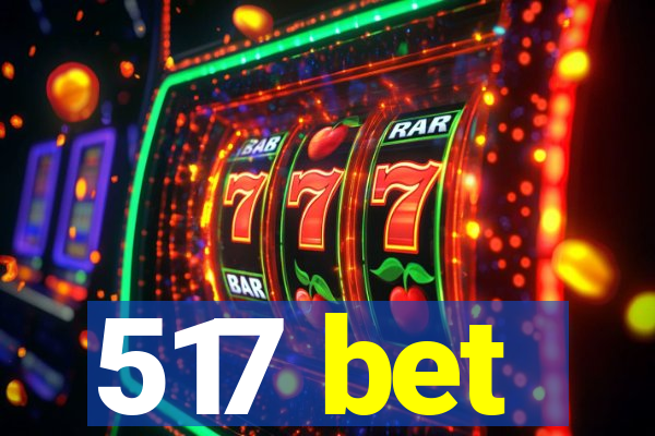 517 bet