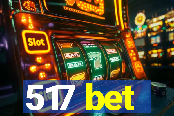 517 bet