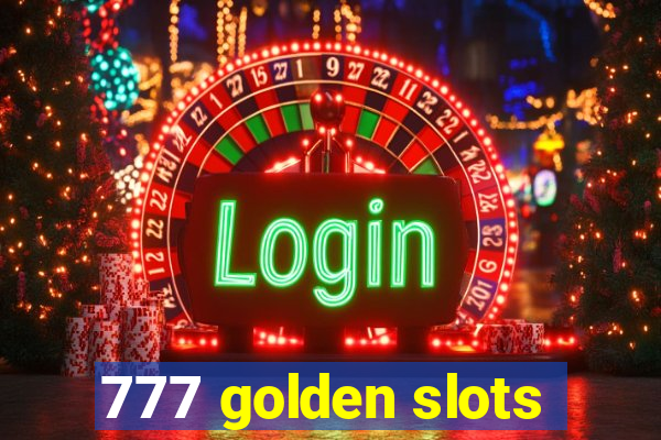 777 golden slots