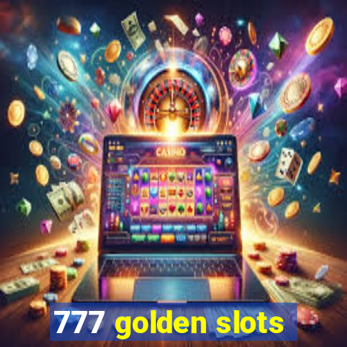 777 golden slots