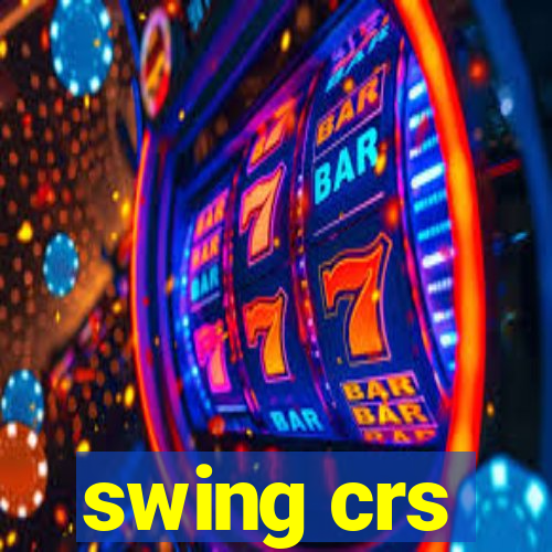 swing crs