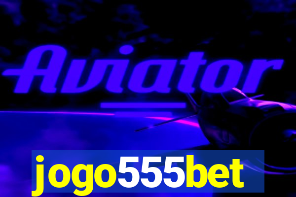 jogo555bet