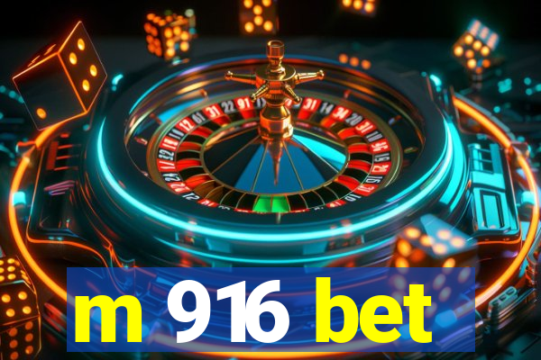 m 916 bet