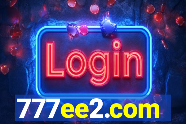 777ee2.com