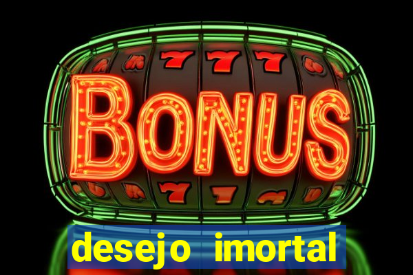 desejo imortal cifra simplificada gusttavo lima