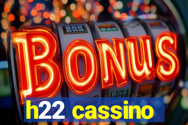 h22 cassino