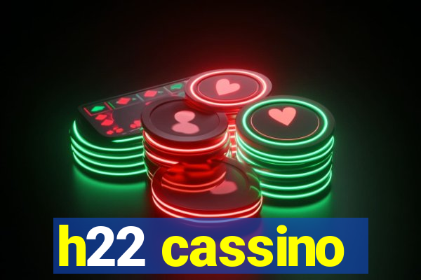 h22 cassino