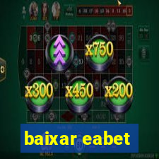 baixar eabet