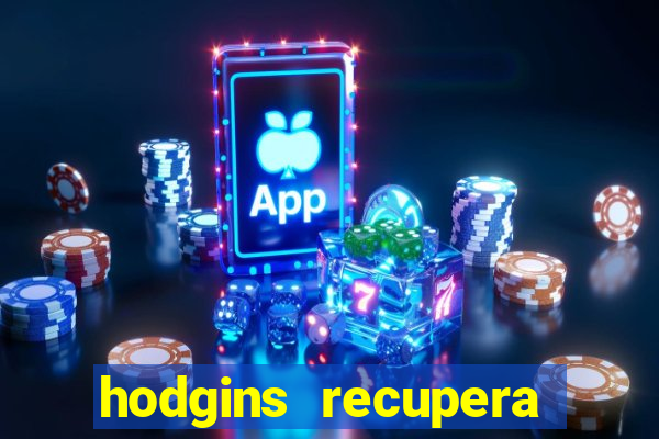 hodgins recupera sua fortuna