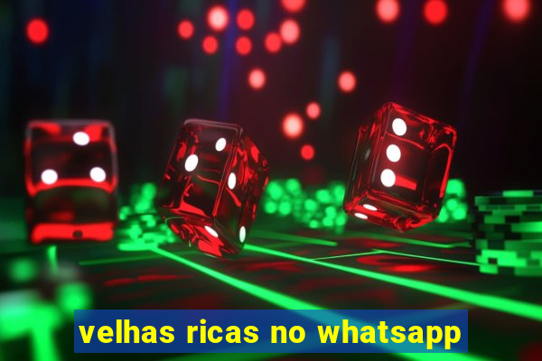 velhas ricas no whatsapp