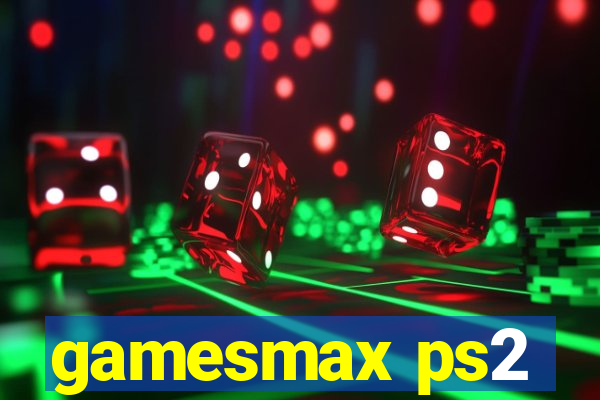gamesmax ps2