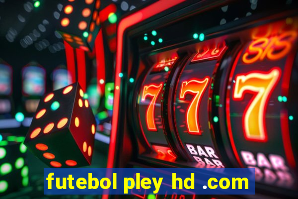 futebol pley hd .com