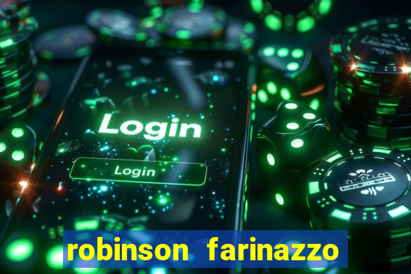 robinson farinazzo biografia wikipedia