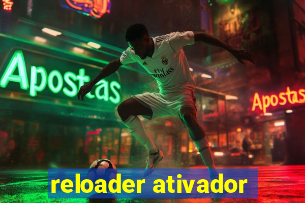 reloader ativador