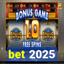 bet 2025