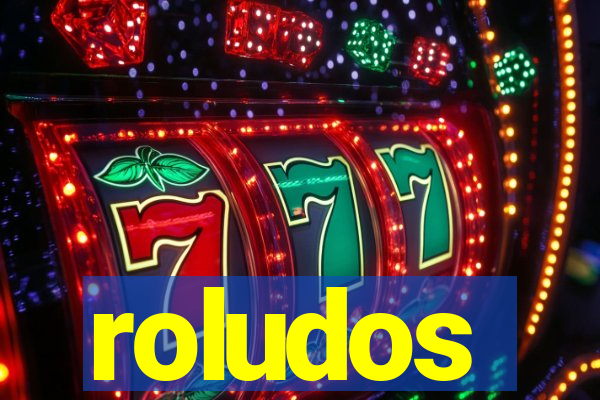 roludos
