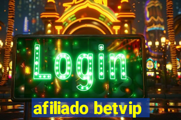 afiliado betvip