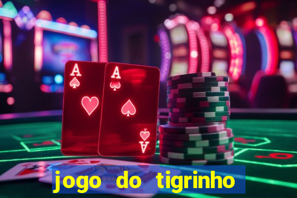 jogo do tigrinho bet vip