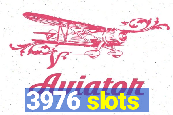 3976 slots