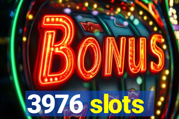 3976 slots