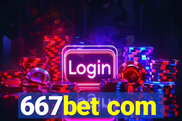 667bet com