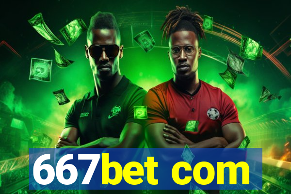 667bet com
