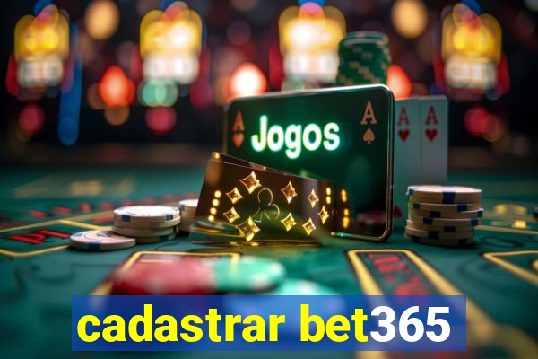 cadastrar bet365