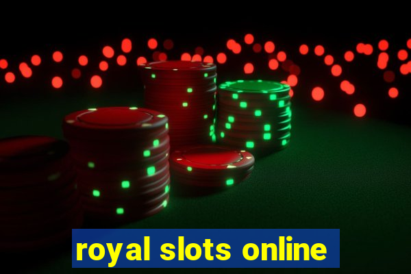 royal slots online