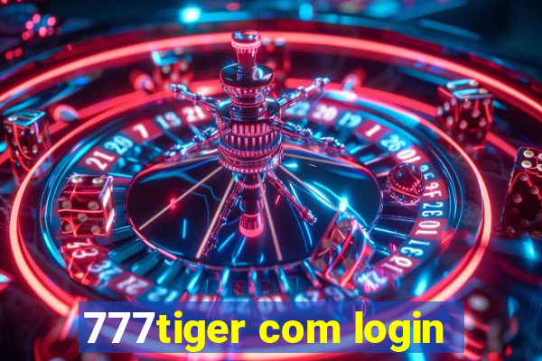 777tiger com login