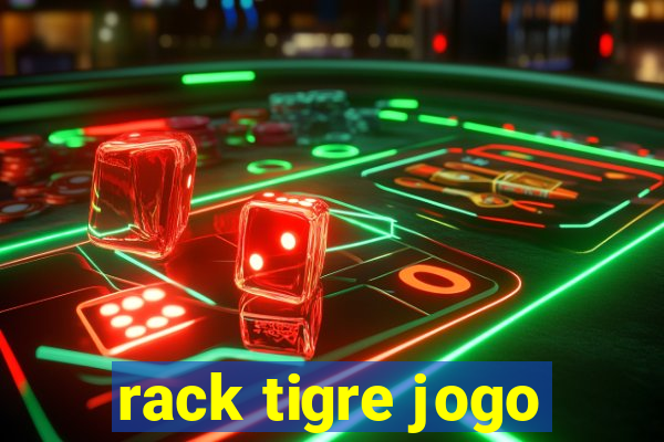 rack tigre jogo