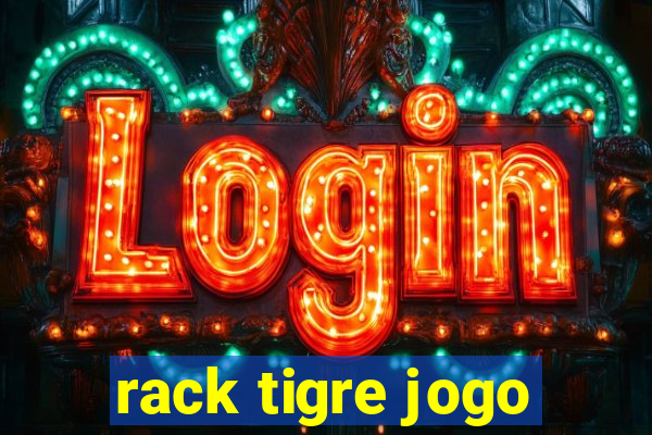 rack tigre jogo