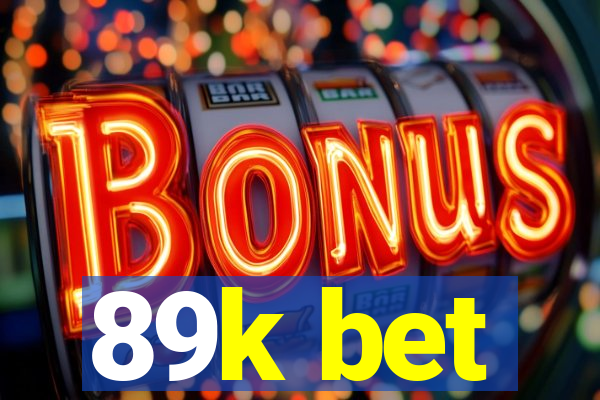 89k bet
