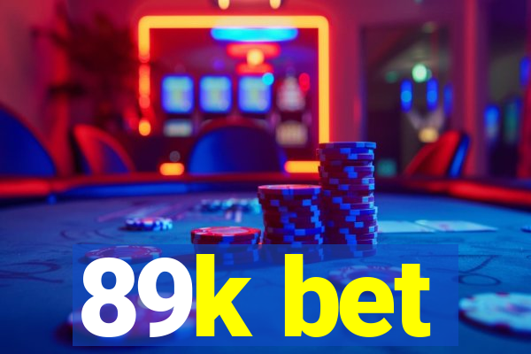89k bet