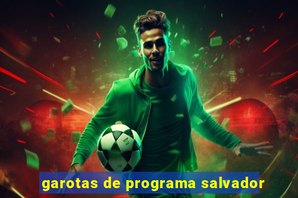 garotas de programa salvador