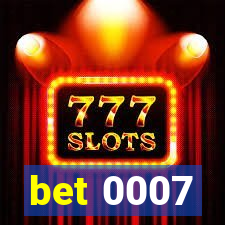 bet 0007