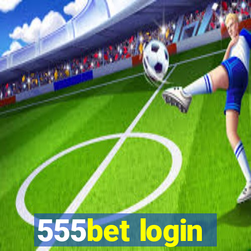 555bet login