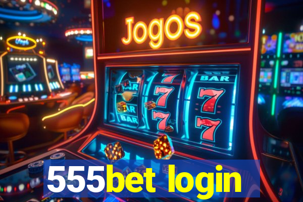 555bet login