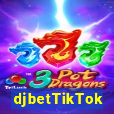 djbetTikTok