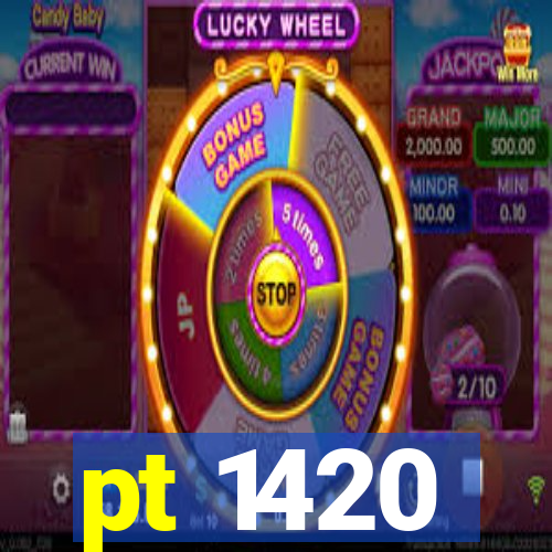 pt 1420